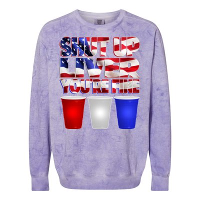 Patriotic Shut Up Liver You're Fine USA  Colorblast Crewneck Sweatshirt