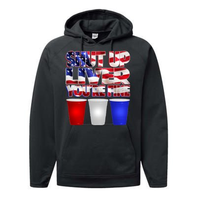 Patriotic Shut Up Liver You're Fine USA  Performance Fleece Hoodie