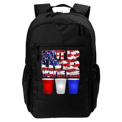 Patriotic Shut Up Liver You're Fine USA  Daily Commute Backpack