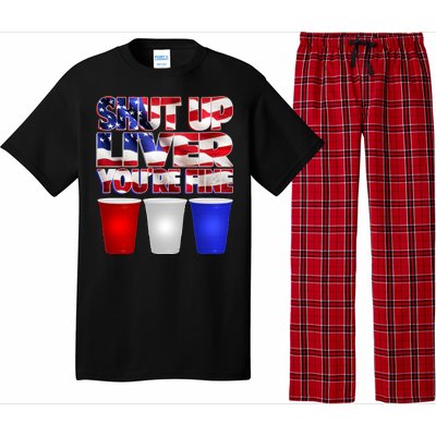 Patriotic Shut Up Liver You're Fine USA  Pajama Set