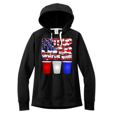 Patriotic Shut Up Liver You're Fine USA  Women's Fleece Hoodie