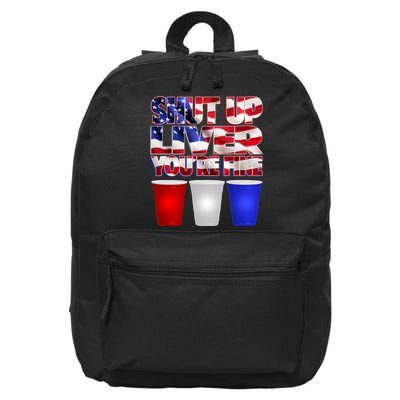 Patriotic Shut Up Liver You're Fine USA  16 in Basic Backpack