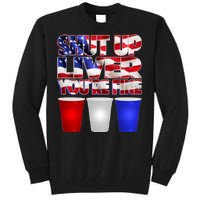 Patriotic Shut Up Liver You're Fine USA  Tall Sweatshirt