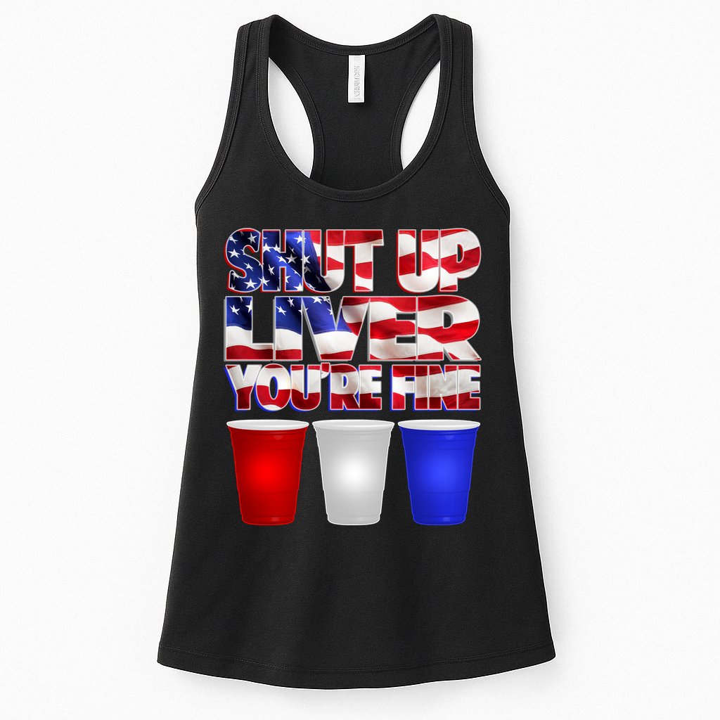 Patriotic Shut Up Liver You're Fine USA  Womens Tank Top