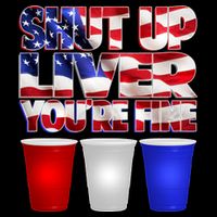 Patriotic Shut Up Liver You're Fine USA  Baby Bodysuit