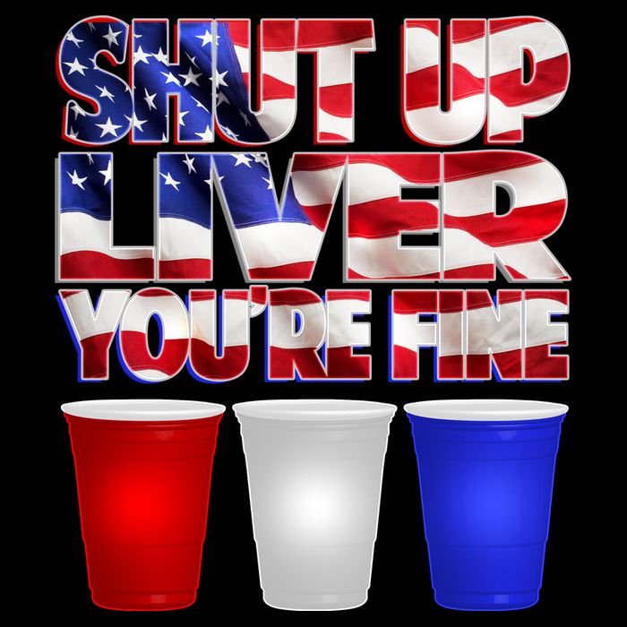 Patriotic Shut Up Liver You're Fine USA  Baby Bodysuit