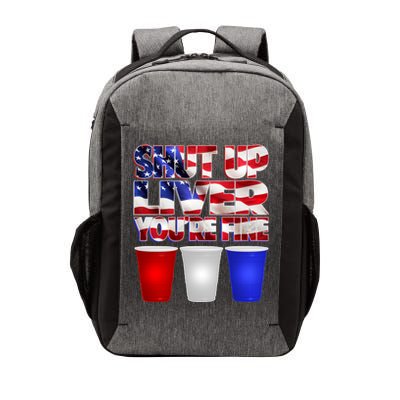 Patriotic Shut Up Liver You're Fine USA  Vector Backpack