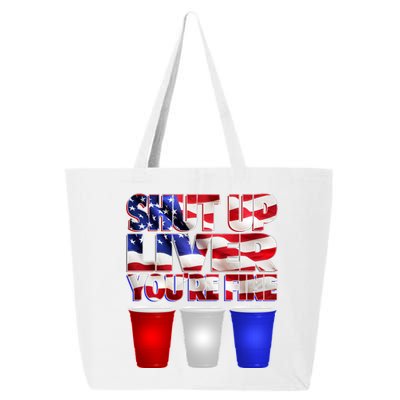 Patriotic Shut Up Liver You're Fine USA  25L Jumbo Tote