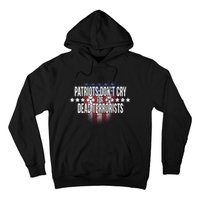 Patriots Don't Cry For Dead Terrorists Hoodie