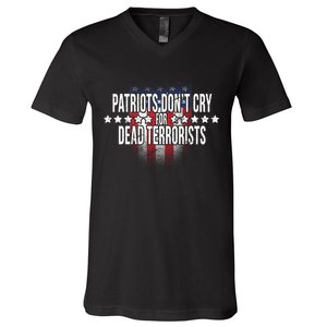 Patriots Don't Cry For Dead Terrorists V-Neck T-Shirt