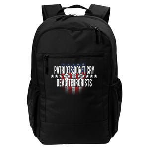 Patriots Don't Cry For Dead Terrorists Daily Commute Backpack