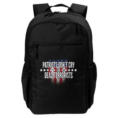 Patriots Don't Cry For Dead Terrorists Backpack