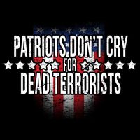 Patriots Don't Cry For Dead Terrorists 16 in Basic Backpack