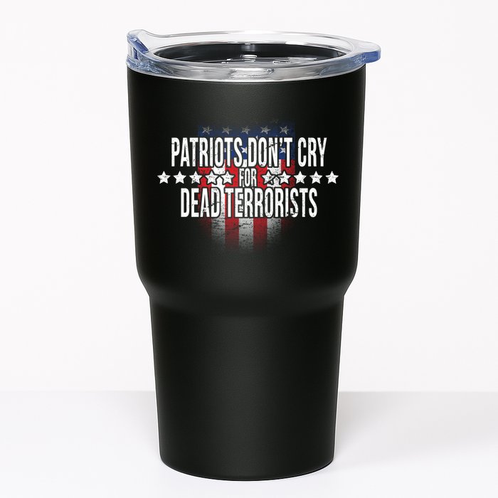 Patriots Don't Cry For Dead Terrorists Tumbler