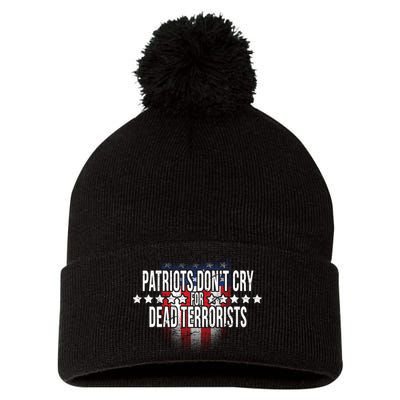 Patriots Don't Cry For Dead Terrorists Pom Pom 12in Knit Beanie