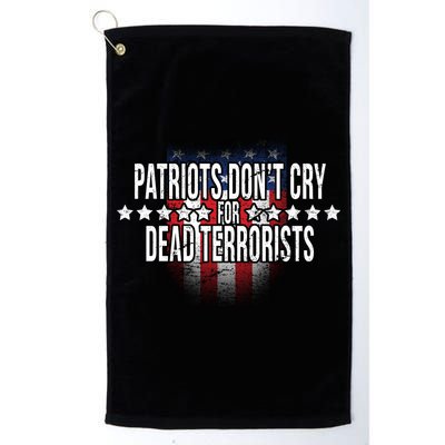 Patriots Don't Cry For Dead Terrorists Golf Towel