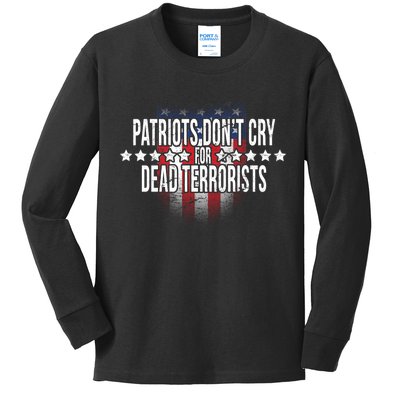 Patriots Don't Cry For Dead Terrorists Kids Long Sleeve Shirt