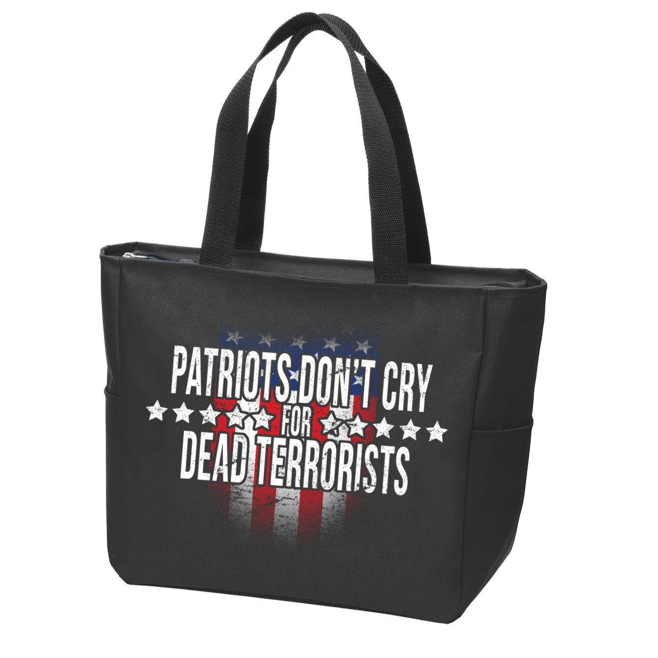 Patriots Don't Cry For Dead Terrorists Zip Tote Bag