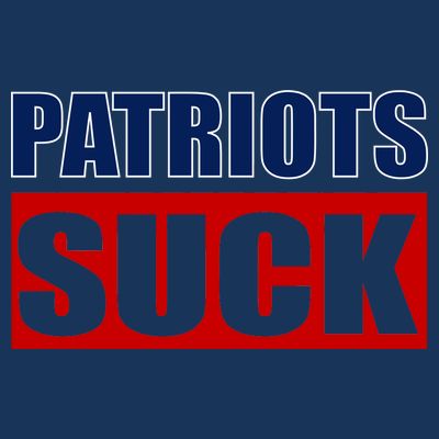 Patriots Suck - I Hate Patriots T-Shirt