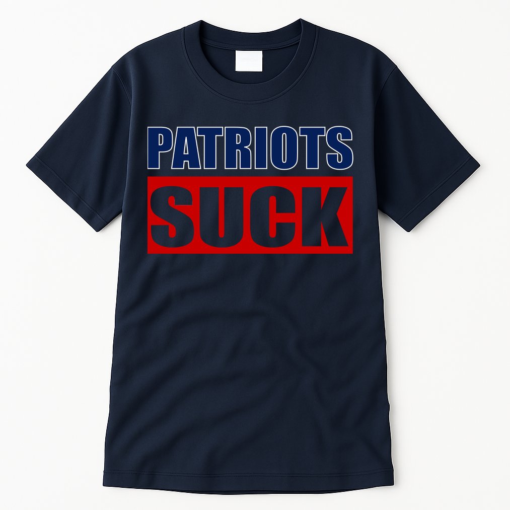 Patriots Suck - I Hate Patriots Tall T-Shirt