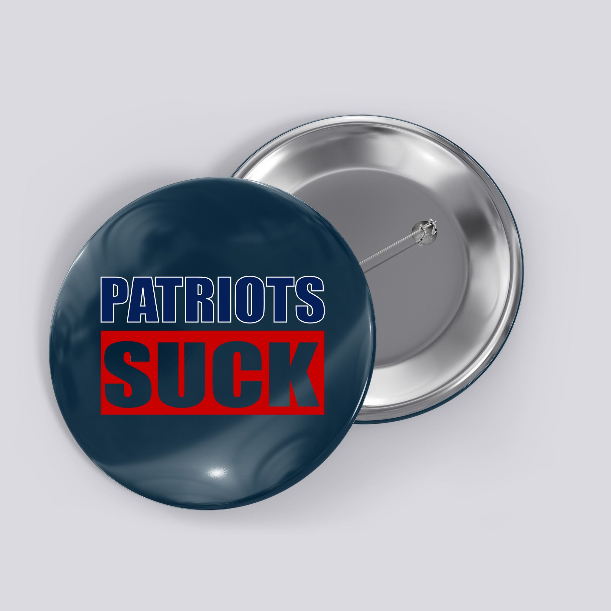 Patriots Suck - I Hate Patriots Button