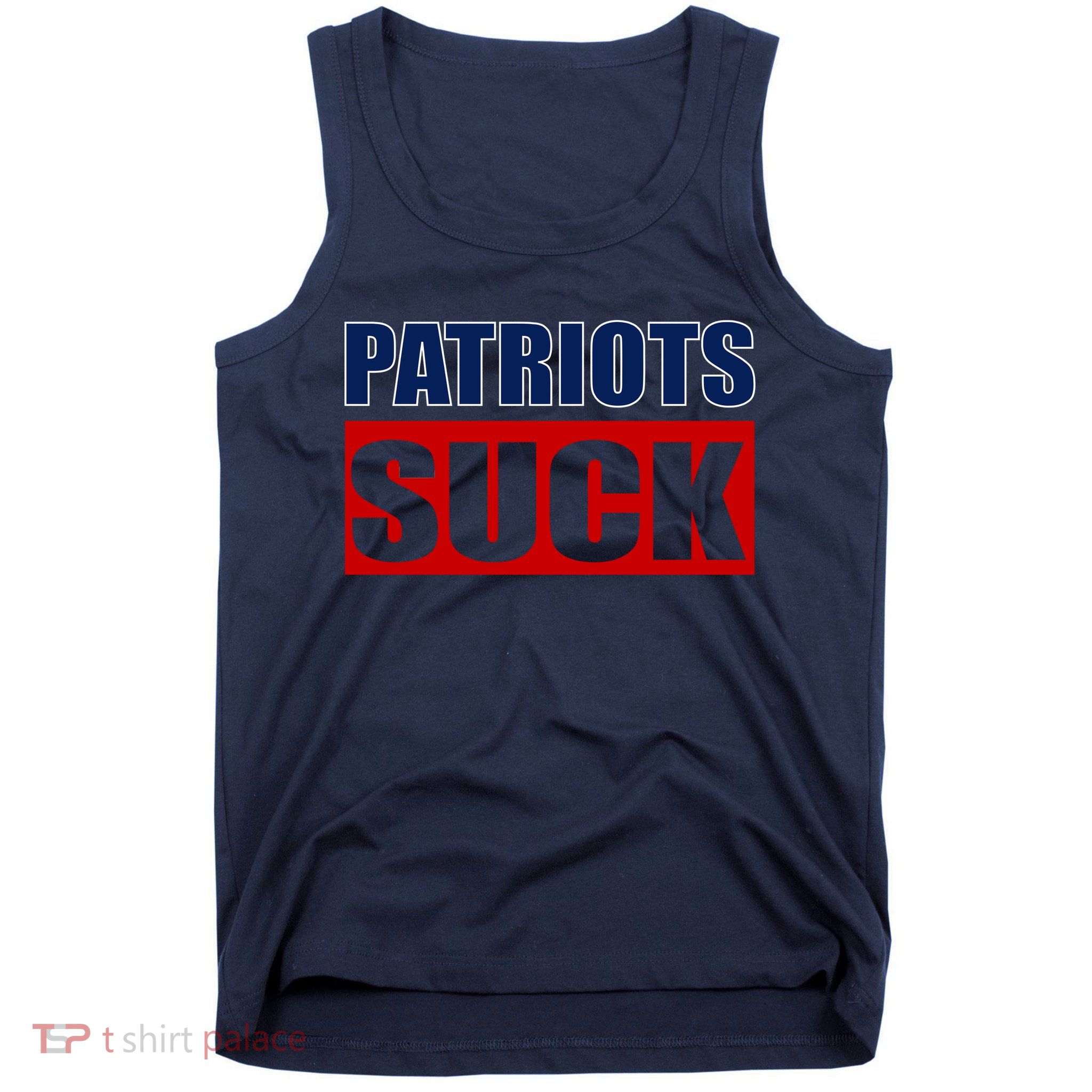 Patriots Suck - I Hate Patriots Tank Top