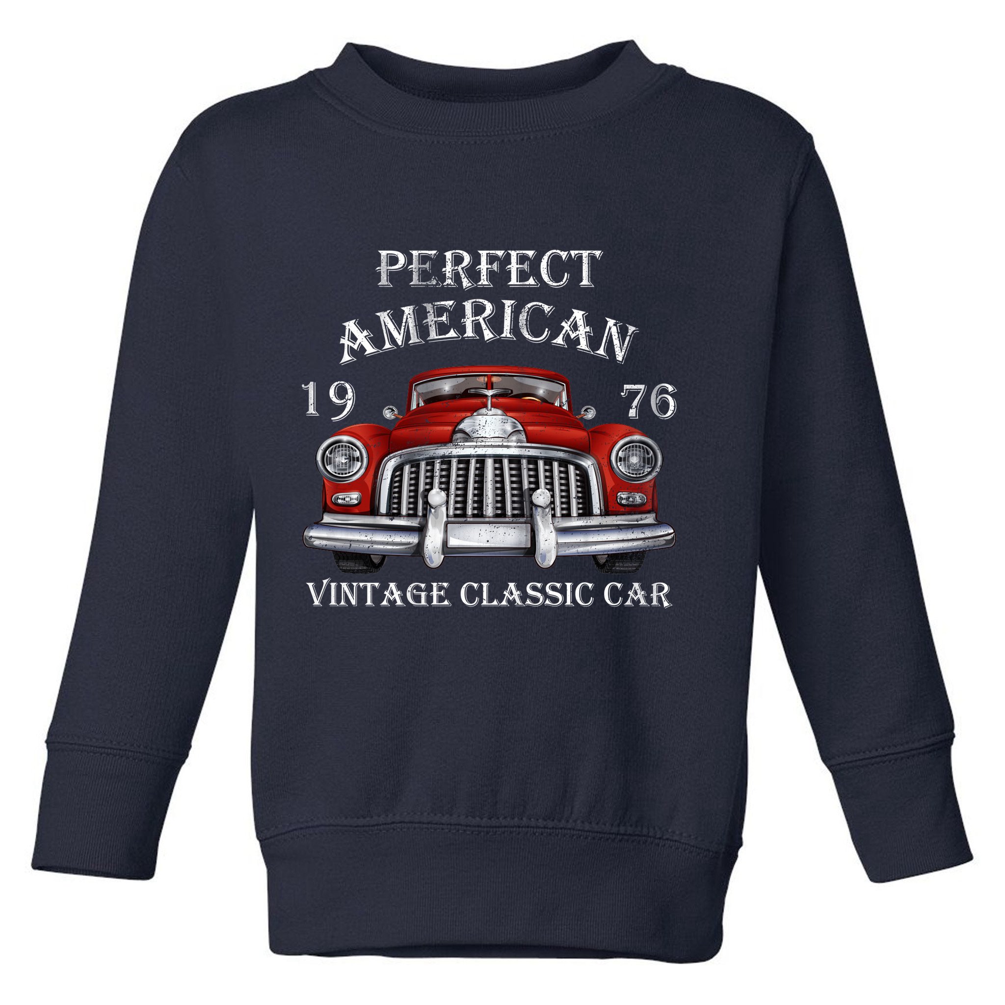 Perfect American Vintage Classic Car 1976 Toddler Sweatshirt