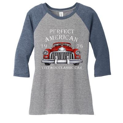 Perfect American Vintage Classic Car 1976 Women's Tri-Blend 3/4-Sleeve Raglan Shirt