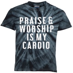 Praise And Worship Is My Cardio Kids Tie-Dye T-Shirt