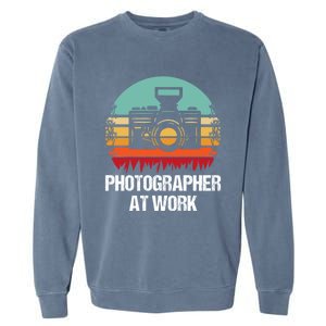 Photographer At Work Photographer Gift Garment-Dyed Sweatshirt