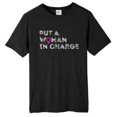 Put A Woman In Charge Tall Fusion ChromaSoft Performance T-Shirt