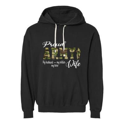 Proud Army Wife Husband Military Wife Of A Brave Us Soldier Gift Garment-Dyed Fleece Hoodie