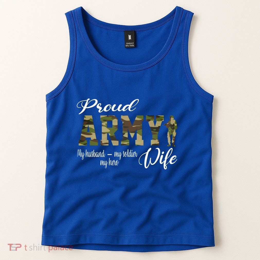 Proud Army Wife Husband Military Wife Of A Brave Us Soldier Gift Tank Top