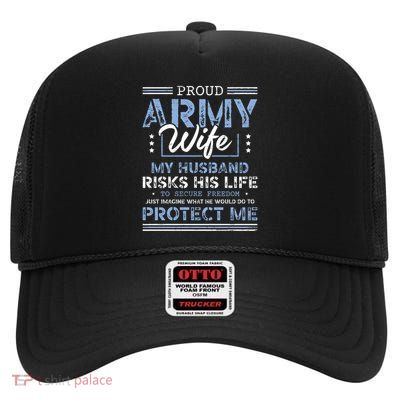 Proud Army Wife Husband Securing Freedom Soldier Veteran Funny Gift High Crown Mesh Back Trucker Hat