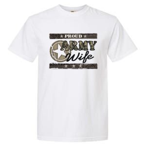 Proud Army Wife Gift Garment-Dyed Heavyweight T-Shirt