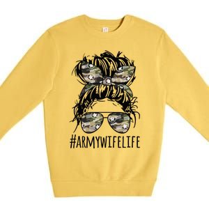 Proud Army Wife Great Gift Messy Bun Wife Messy Bun Mom Army Wife Gift Premium Crewneck Sweatshirt