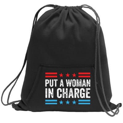 Put A Woman In Charge Sweatshirt Cinch Pack Bag