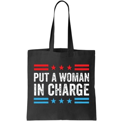 Put A Woman In Charge Tote Bag