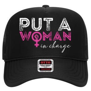 Put A Woman In Charge High Crown Mesh Back Trucker Hat