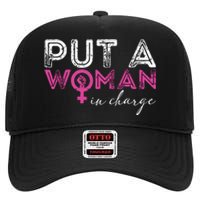 Put A Woman In Charge High Crown Mesh Back Trucker Hat