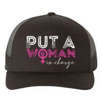 Put A Woman In Charge Yupoong Adult 5-Panel Trucker Hat