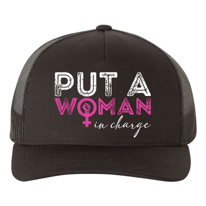 Put A Woman In Charge Yupoong Adult 5-Panel Trucker Hat