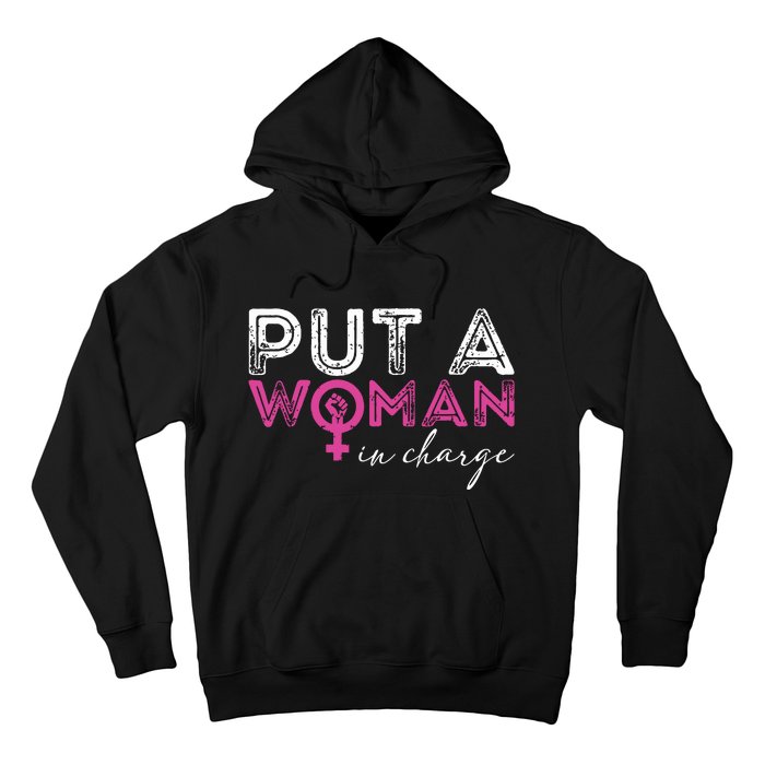 Put A Woman In Charge Hoodie