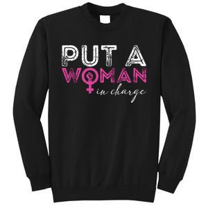 Put A Woman In Charge Sweatshirt