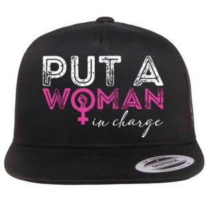 Put A Woman In Charge Flat Bill Trucker Hat