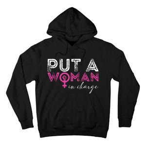 Put A Woman In Charge Tall Hoodie