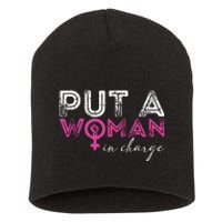 Put A Woman In Charge Short Acrylic Beanie