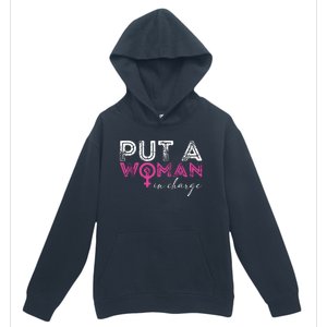 Put A Woman In Charge Urban Pullover Hoodie