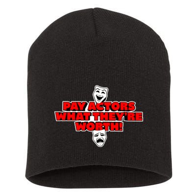 Pay Actors What Theyre Worth Sag Aftra On Strike WGA Protest Background Actor Short Acrylic Beanie