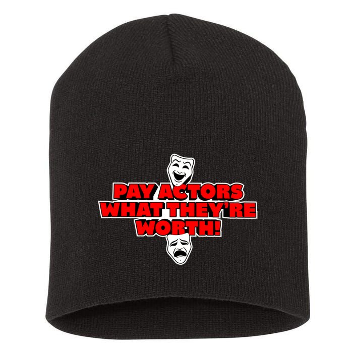 Pay Actors What Theyre Worth Sag Aftra On Strike WGA Protest Background Actor Short Acrylic Beanie